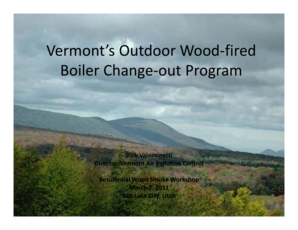 Vermont's Outdoor Wood-fired Boiler Change-out Program - epa