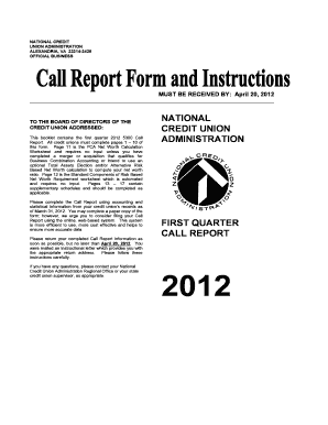 NATIONAL CREDIT UNION ADMINISTRATION ALEXANDRIA, VA 22314-3428 OFFICIAL BUSINESS MUST BE RECEIVED BY: April 20, 2012 TO THE BOARD OF DIRECTORS OF THE CREDIT UNION ADDRESSED: This booklet contains the first quarter 2012 5300 Call Report - -