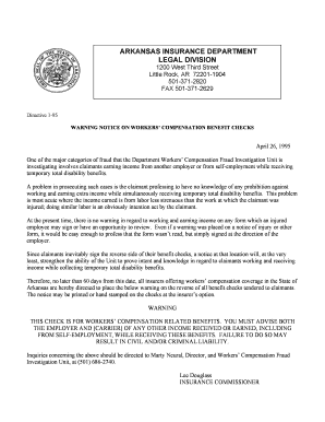 ARKANSAS INSURANCE DEPARTMENT LEGAL DIVISION 1200 West Third Street Little Rock, AR 72201-1904 501-371-2820 FAX 501-371-2629 Directive 1-95 WARNING NOTICE ON WORKERS' COMPENSATION BENEFIT CHECKS April 26, 1995 One of the major categories of