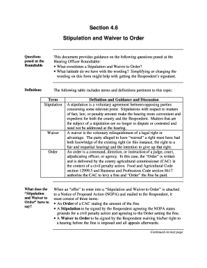 Section 4-6 stipulation and waiver to order. this document describes what constitutes a stipulation and waiver to order, and, what latitude is available with the wording of this form that might get the respondent's signature. - cdpr ca