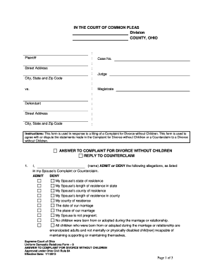 DIVORCE ANSWER AND/OR COUNTERCLAIM WITHOUT CHILDREN ADAMS COUNTY, OHIO If you or your spouse own any real estate, have any type of pension plan, or have been married 10 years or more, you should consult a private attorney before using these