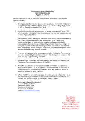 Timbercorp Securities Limited ABN 12 092 311 469 Application Form Persons intending to use an electronic version of the Application Form should note the following: 1