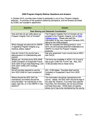 IHSS Program Integrity Webinar Questions and Answers In October 2013, counties were invited to participate in one of four Program Integrity webinars - cdss ca