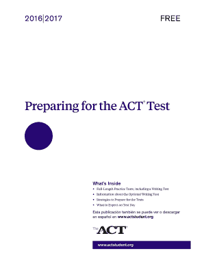 Preparing for the ACT 2016 2017. Booklet to help students prepare for the ACT test, inlcudes a practice test