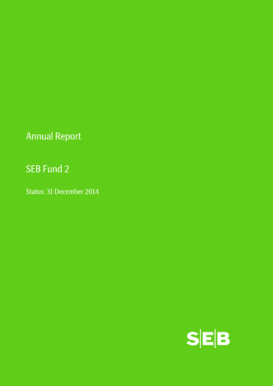 Notice The sole legally binding basis for the purchase of units of the Fund described in this report is the latest valid Sales Prospectus with its terms of contract - seb