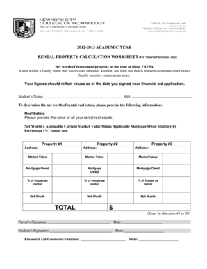 20122013 ACADEMIC YEAR RENTAL PROPERTY CALCULATION WORKSHEET (For Student/Parent use only) Net worth of investment/property at the time of filing FAFSA A unit within a family home that has its own entrance, kitchen, and bath and that is - -