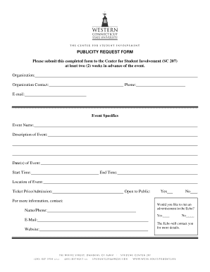 PUBLICITY REQUEST FORM Please submit this completed form to the Center for Student Involvement (SC 207) at least two (2) weeks in advance of the event