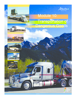 Module 10: Transportation of Dangerous Goods April 2014 MODULE 10: DANGEROUS GOODS MODULE CONTENTS 2 Module 10 aims to provide carriers with information about the safe transportation of dangerous goods - transportation alberta