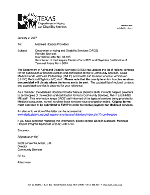 DADS Provider Services Information Letter No. 06-105: Submission of the Hospice Election Form 3071 and Physician Certification of Terminal Illness Form 3074. DADS Provider Services Information Letter No. 06-105: Submission of the Hospice -