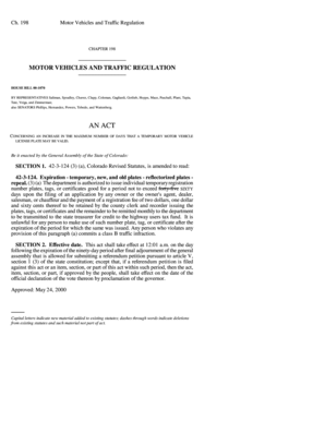 198 Motor Vehicles and Traffic Regulation CHAPTER 198 MOTOR VEHICLES AND TRAFFIC REGULATION HOUSE BILL 00-1070 BY REPRESENTATIVES Saliman, Spradley, Chavez, Clapp, Coleman, Gagliardi, Gotlieb, Hoppe, Mace, Paschall, Plant, Tapia, Tate, - -