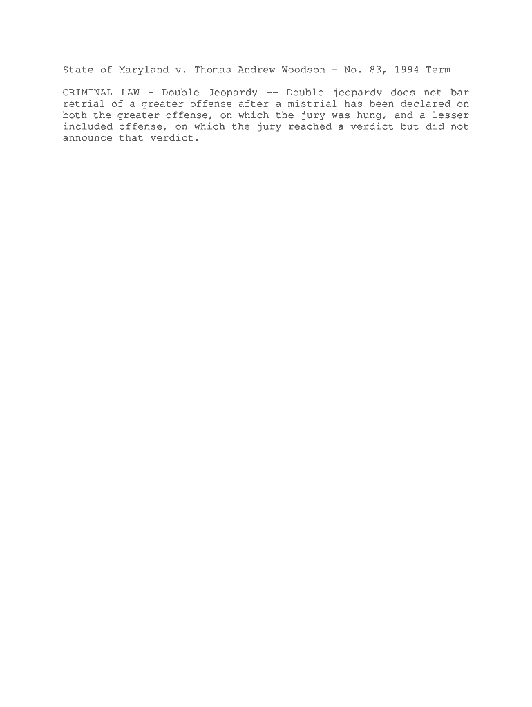 State of Maryland v Thomas Andrew Woodson CRIMINAL LAW - Double Jeopardy -- Double jeopardy does not Preview on Page 1
