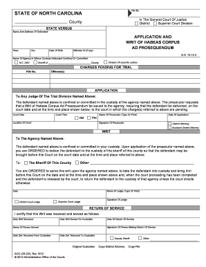 In The General Court Of Justice Superior Court Division District STATE VERSUS Race Sex Date Of Birth Offender ID (if any) APPLICATION AND WRIT OF HABEAS CORPUS AD PROSEQUENDUM G - nccourts