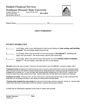 Student Financial Services Southeast Missouri State University Academic Hall Room 123 One University Plaza Cape Girardeau, MO 63701 Phone (573) 651-2253 2011-2012 Student Name: ID: ASSET WORKSHEET STUDENT INFORMATION $ As of today, what is