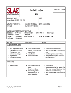 Date 4/10/2009-5/10/2009 Jobs Safety Analysis (JSA) JOB/ACTIVITY NAME: Layout work in the FEH - XRT NEH - FEE JSA #: DEPARTMENT/GROUP NAME MET / AEG OTHER INFORMATION: BLDG/AREA LOCATION(s): LCLS / FEH - XRT NEH - FEE REQUIRED PERSONAL - -