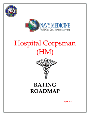 Hospital Corpsman (HM) RATING ROADMAP April 2013 1 CAREER ROADMAP Seaman Recruit to Master Chief Roadmaps The career roadmap below will assist Sailors in the Hospital Corpsman (HM) community through the process of pursuing professional