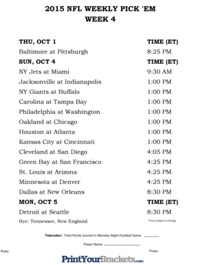 Nfl bracket printable - 2015 2015NFL WEEKLY PICK 'EM NFL Weekly Pickem WEEK 4 Week 4 THU, OCT 1 TIME (ET) Baltimore at Pittsburgh 8:25 PM SUN, OCT 4 TIME (ET) NY Jets at Miami 9:30 AM Jacksonville at Indianapolis 1:00 PM NY Giants at Buffalo 1:00 PM Carolina at