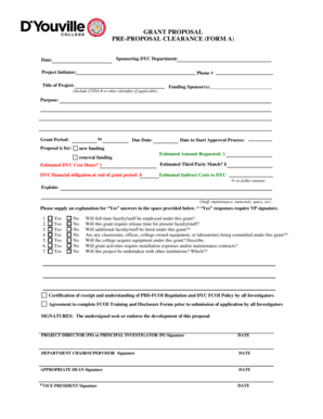 GRANT PROPOSAL PREPROPOSAL CLEARANCE (FORM A) Sponsoring DYC Department: Date: Project Initiator: Phone # Title of Project: Funding Sponsor(s): (Include CFDA # or other identifier if applicable) Purpose: to Grant Period: Proposal is for: -