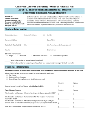 California Lutheran University Office of Financial Aid 201617 Independent International Student University Financial Aid Application RETURN TO: Office of Financial Aid 60 West Olsen Road #1375 Thousand Oaks, CA 91360 EMAIL: finaid - - - - -