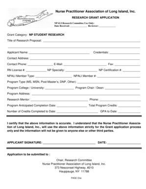 RESEARCH GRANT APPLICATION NPALI Research Committee Use Only: Date Received: Reviewer: Grant Category: NP STUDENT RESEARCH Title of Research Proposal: Applicant Name: Credentials: Contact Address: Contact Phone: EMail: Fax: RN License #: NP