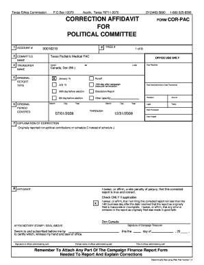 Affidavit of correction of land area - Box 12070 Austin, Texas 78711-2070 (512)463-5800 CORRECTION AFFIDAVIT FOR POLITICAL COMMITTEE 1 ACCOUNT # 2 00016210 3 COMMITTEE NAME FIRST COR-PAC 1 of 8 Texas Podiatric Medical PAC 4 TREASURER NAME PAGE # FORM 1-800-325-8506 OFFICE USE