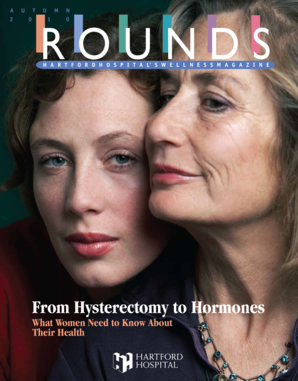 ROUNDS Magazine, Autumn 2010. From Hysterectomy to Hormones - What Women Need to Know About Their Health - harthosp
