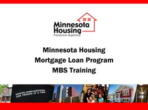 Minnesota Housing Mortgage Loan Program MBS Training - mnhousing