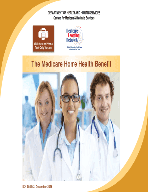 The Medicare Home Health Benefit Booklet The Medicare Home Health Benefit - www4a cms