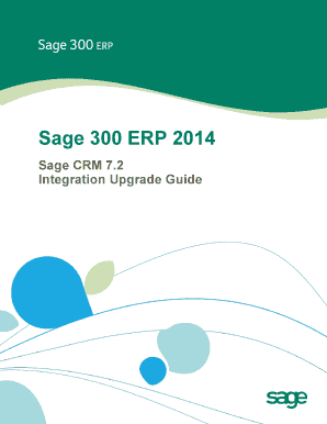 Sage 300 ERP 2014 Sage CRM 7.2 Integration Upgrade Guide. Sage 300 ERP