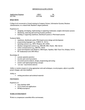 MINIMUM QUALIFICATIONS Applications Engineer Job Title 12B12 Job Code 58 Grade REQUIRED: College level coursework or formal training in Computer Science, Information Systems, Business Administration, or a related field