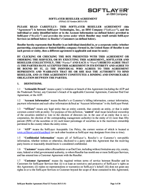 SOFTLAYER RESELLER AGREEMENT (FINAL US Version 2015519) PLEASE READ CAREFULLY: THIS SOFTLAYER RESELLER AGREEMENT (this Agreement) is between SoftLayer Technologies, Inc