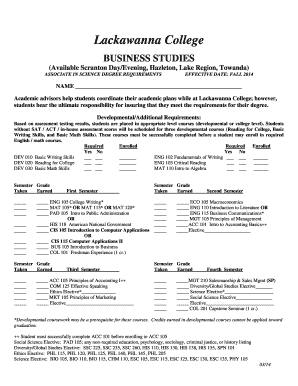 Lackawanna College BUSINESS STUDIES (Available Scranton Day/Evening, Hazleton, Lake Region, Towanda) ASSOCIATE IN SCIENCE DEGREE REQUIREMENTS EFFECTIVE DATE: FALL 2014 NAME Academic advisors help students coordinate their academic plans - -