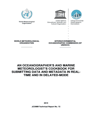 JCOMM TR No 72 - JCOMM Data Cookbook An Oceanographers and Marine Meteorologists Cookbook for Submitting Data in Real Time and In Delayed Mode - jcommops