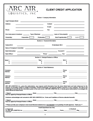 CLIENT CREDIT APPLICATION Section 1: Company Information Legal Company Name: Address: Contact: Email: Phone: Fax: How many years in business Ownership: Corporation Type of Business Lease or Own property: Partnership Sole Proprietorship L