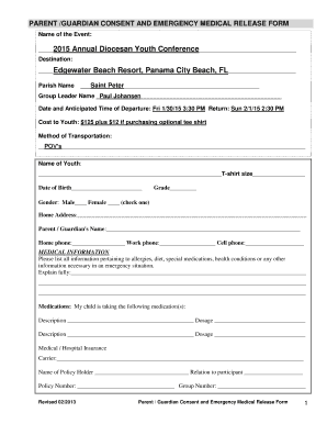 PARENT /GUARDIAN CONSENT AND EMERGENCY MEDICAL RELEASE FORM Name of the Event: 2015 Annual Diocesan Youth Conference Destination: Edgewater Parish Name Beach Resort, Panama City Beach, FL Saint Peter Group Leader Name Paul Johansen Date and