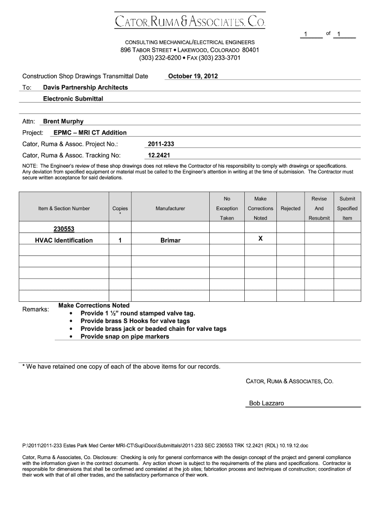 of 1 1 CONSULTING MECHANICAL/ELECTRICAL ENGINEERS 896 TABOR STREET LAKEWOOD, COLORADO 80401 (303) 232 6200 FAX (303) 233 3701 Construction Shop Drawings Transmittal Date October 19, 2012 Davis Partnership Architects To: Electronic Submittal Attn: Bre Preview on Page 1