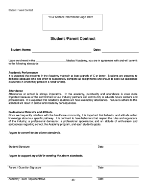 Student / Parent Contract Your School Information/Logo Here Student /Parent Contract Student Name: Date: Upon enrollment in the Medical Academy, you are in agreement with and will commit to the following standards: Academic Performance It -