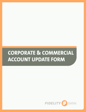 CORPORATE COMMERCIAL ACCOUNT UPDATE FORM - fidelitybank com
