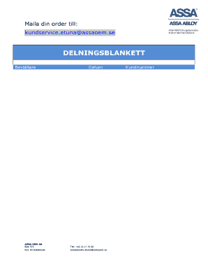 se * Obligatoriskt flt DELNINGSBLANKETT Bestllare Datum Kundnummer Fretagsnamn System nr