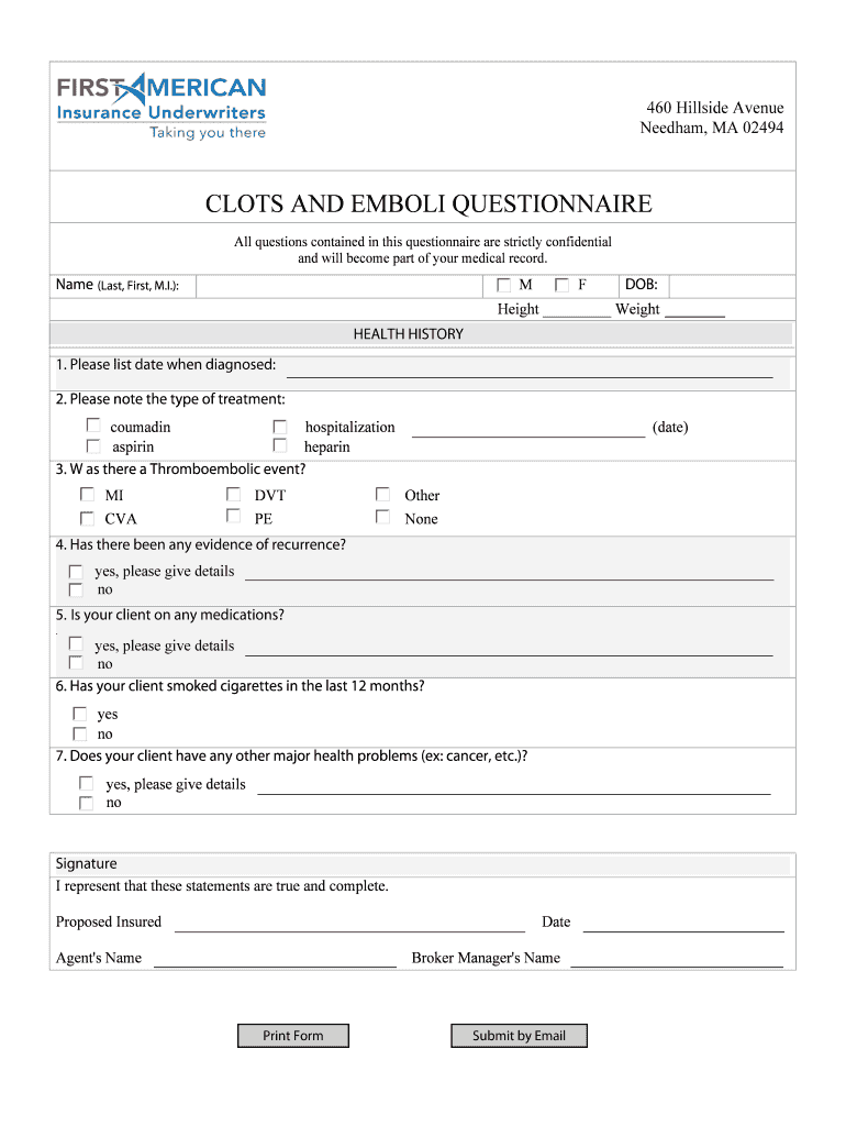 Fillable Online CLOTS AND EMBOLI QUESTIONNAIRE Fax Email Print pdfFiller