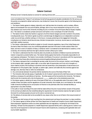 Caterer Contract Whereas Cornel l University desires to contract for catering services with (include name and address) (the Caterer) and whereas Cornell will pay good and valuable consideration for this service and the parties are prepared