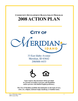 Plan of action format - COMMUNITY DEVELOPMENT BLOCK GRANT PROGRAM 2008 ACTION PLAN 33 East Idaho Avenue Meridian, ID 83642 208/888-4433 Upon request, this document will be provided in a format accessible to persons with disabilities and/or persons with limited - -