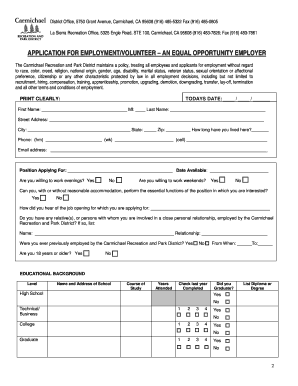 Print Form APPLICATION FOR EMPLOYMENT OR VOLUNTEER POSITIONS Please complete the attached application for employment or volunteer position with the Carmichael Recreation and Park District