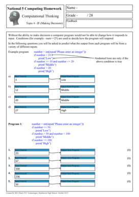 National 5 Computing Homework CPU Name Grade Computational Thinking Topic 4 IF (Making Decisions) / 28 Feedback Without the ability to make decisions a computer program would not be able to change how it responds to input