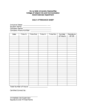 Meal attendance sheet - De La Salle UniversityDasmarias College of Liberal Arts and Communication Social Sciences Department DAILY ATTENDANCE SHEET Inclusive Dates: Student Name: Company Name: Company Phone Number: Date Time In Time Out Time In Total Number of