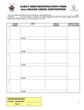 EARLY BIRD REGISTRATION FORM 2014 GRAND LODGE CONVENTION This is to certify the following are all members in good standing of Elks Lodge No