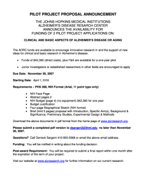 Sample project proposal for school - PILOT PROJECT PROPOSAL ANNOUNCEMENT THE JOHNS HOPKINS MEDICAL INSTITUTIONS ALZHEIMERS DISEASE RESARCH CENTER ANNOUNCES THE AVAILABILITY FOR FUNDING OF 2 PILOT PROJECT APPLICATIONS ON: CLINICAL AND BASIC ASPECTS OF ALZHEIMERS DISEASE OR - -