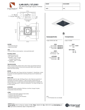 ILMRDSTL / STLD301 LED MR16 Downlight Square Trimless Baffle JOB NAME CATALOG NUMBER NOTES TYPE 13 7/32 5 1/2 (NonIC) 7 1/2 (Air Tight / CCEA) 4 3/4 OD 13 1/4 to 24 5 1/2 Cutout 2 7/8 ID Aperture 8 13 Housing Specification: 16 9/16 FEATURES