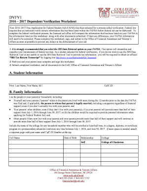 DVFV1 2016 2017 Dependent Verification Worksheet Your 20162017 Free Application for Federal Student Aid (FAFSA) has been selected for a process called verification - finaid cofc