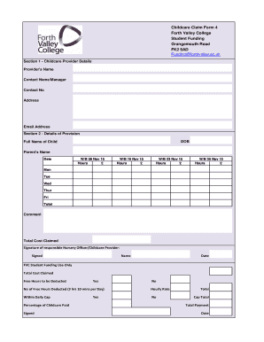 Childcare Claim Form 4 Forth Valley College Student Funding Grangemouth Road FK2 9AD Section 1 Childcare Provider Details Provider 's Name Contact Name/Manager - forthvalley ac