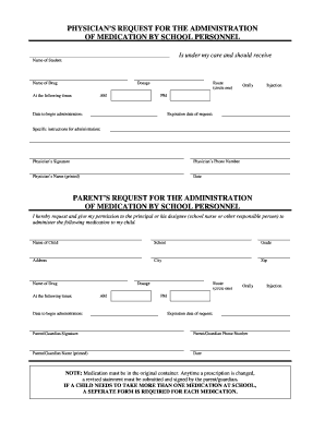 Physician and Parent Request for Medication Administration by School Personnel